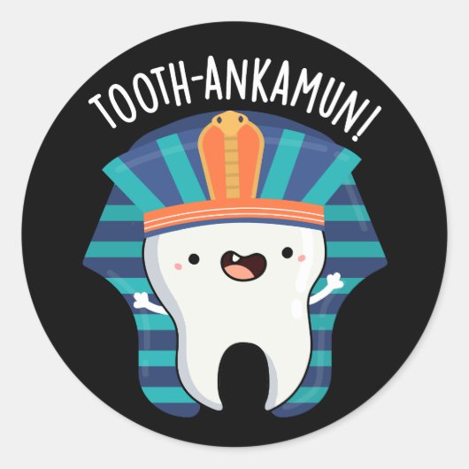 Tooth-ankamun Funny Tooth Pun Dark BG Ronde Sticker (Voorkant)