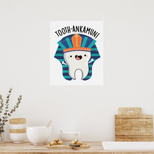 Tooth-ankamun Funny Tooth Pun Poster (Keuken)