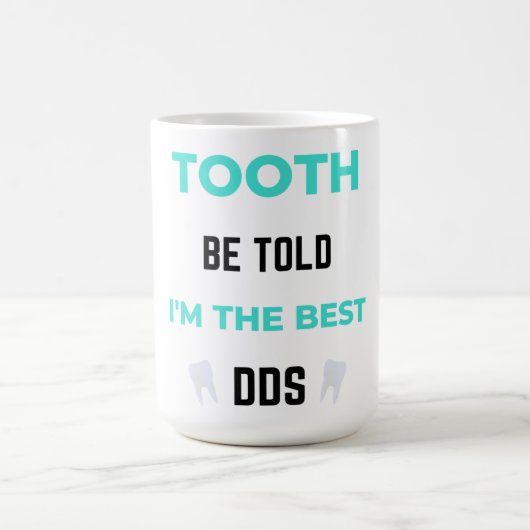 Tooth Be Told I'm The Best DDS 2 Koffiemok (Center)