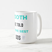 Tooth Be Told I'm The Best DDS 2 Koffiemok (Voorkant rechts)