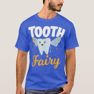 Tooth Fairy Dentist Dental Womens Tooth Fairy T-shirt