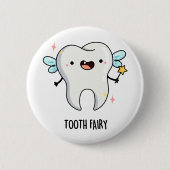 Tooth Fairy Funny Dental Pun Ronde Button 5,7 Cm (Voorkant)