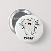 Tooth Fairy Funny Dental Pun Ronde Button 5,7 Cm (Voorkant /achterkant)
