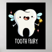 Tooth Fairy Funny Tooth Pun Dark BG Poster (Voorkant)