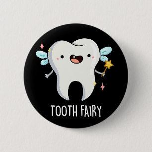 Tooth Fairy Funny Tooth Pun Dark BG Ronde Button 5,7 Cm
