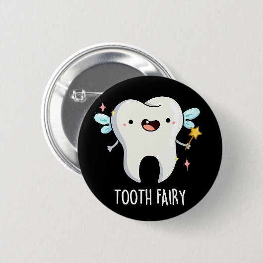 Tooth Fairy Funny Tooth Pun Dark BG Ronde Button 5,7 Cm (Voorkant /achterkant)