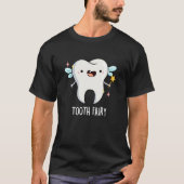 Tooth Fairy Funny Tooth Pun Dark BG T-shirt (Voorkant)
