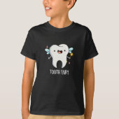 Tooth Fairy Funny Tooth Pun Dark BG T-shirt (Voorkant)