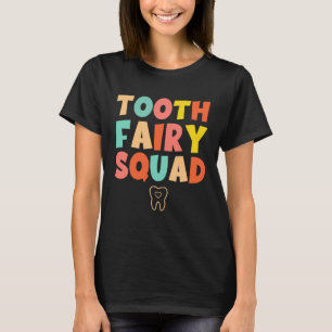 Tooth Fairy Squad T-shirt