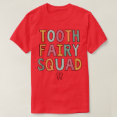 Tooth Fairy Squad  T-shirt (Design voorkant)