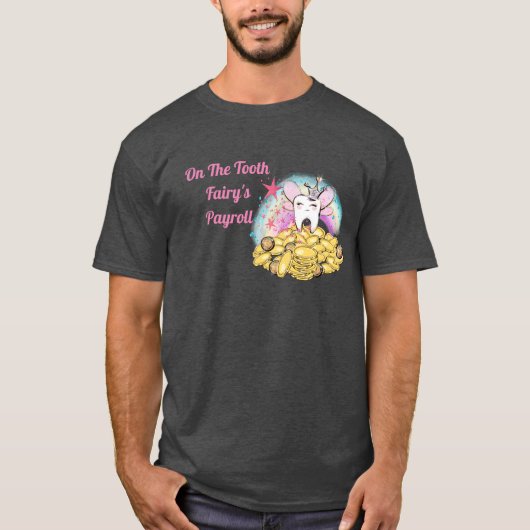 Tooth Fairy T Shirt Fun for Dental Professionals (Voorkant)
