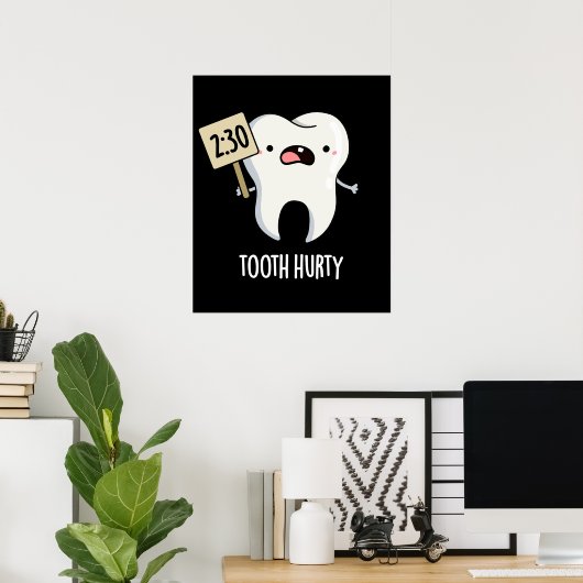 Tooth Hurty Funny Dental Pun Dark BG Poster (Thuiskantoor)