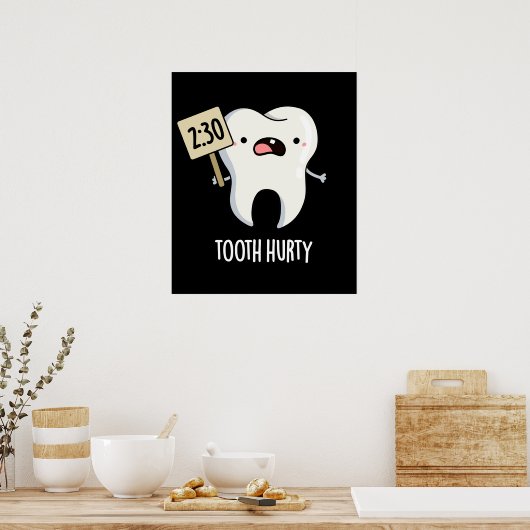 Tooth Hurty Funny Dental Pun Dark BG Poster (Keuken)