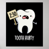 Tooth Hurty Funny Dental Pun Dark BG Poster (Voorkant)