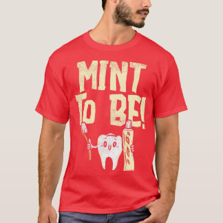 Tooth Mint Paste Cool Funny Best Humoureuze Dentis T-shirt