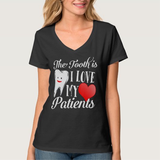 Tooth Truth I Love My Patients Dentist Valentines  T-shirt (Voorkant)