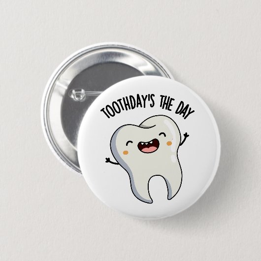 Toothday is de dag grappige tandenpuns ronde button 5,7 cm (Voorkant /achterkant)