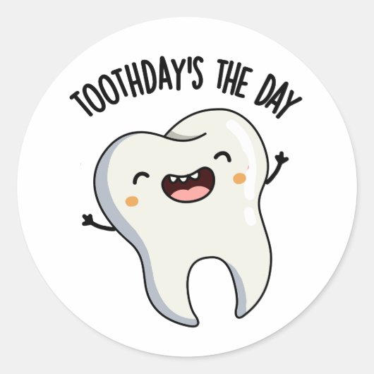Toothday is de dag grappige tandenpuns ronde sticker (Voorkant)
