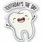 Toothday is de dag grappige tandenpuns sticker (Voorkant)