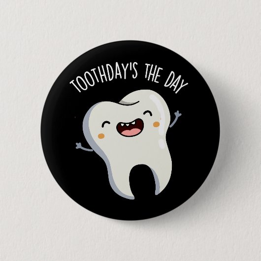 Toothday's De Dag Grappige Tandpuns Donker BG Ronde Button 5,7 Cm (Voorkant)