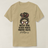 Toothfee Messy Bun Scrub Pants Prophy Paste Flow T-shirt (Design voorkant)