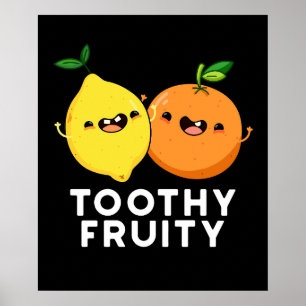 Toothy Fruity Fruit Pun Dark BG Poster