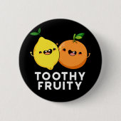Toothy Fruity Fruit Pun Dark BG Ronde Button 5,7 Cm (Voorkant)