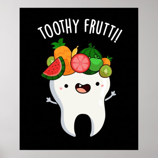 Toothy Fruity Funny Dental Pun Dark BG Poster (Voorkant)