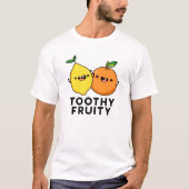 Toothy Fruity Grappig Fruit Pun T-shirt (Voorkant)