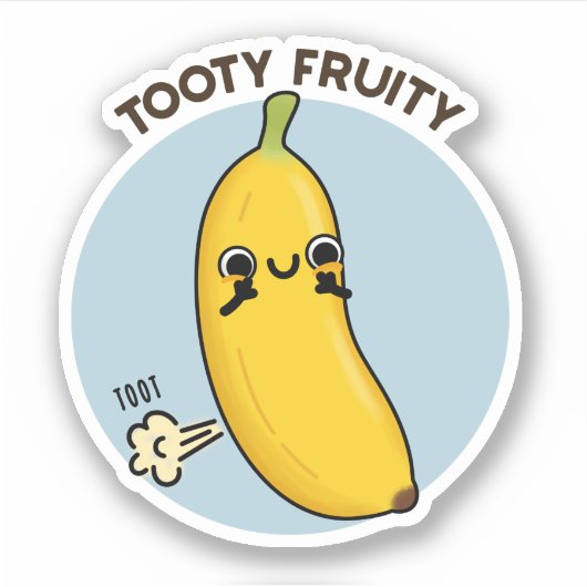 Tooty Fruity Funny Banana Fruit Pun Sticker (Voorkant)