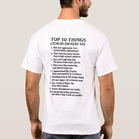 Top 10 dingen die Cichlid-eigenaren zeggen-Funny F (Achterkant)