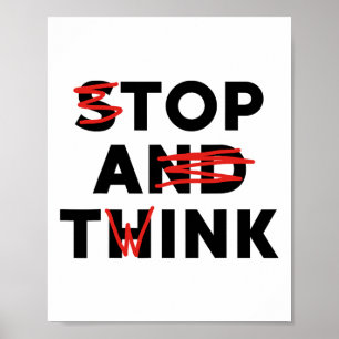 Top A Twink (Stop en Denk) Grappig Poster