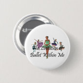 TOP ballet binnen mij Ronde Button 5,7 Cm (Voorkant /achterkant)