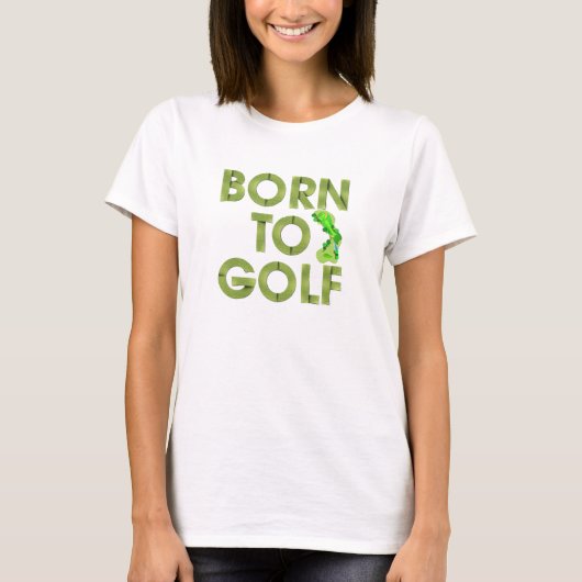 TOP Born to Golf T-Shirts (Voorkant)