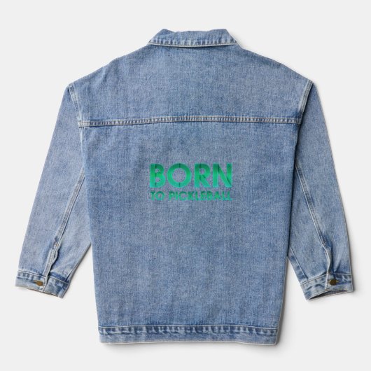 TOP Born to Pickleball Dames T-Shirts Denim Jacket (Achterkant)