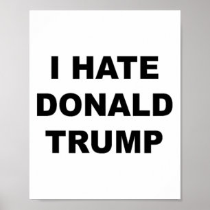 Top die zegt dat ik een hekel heb aan Donald Trump Poster