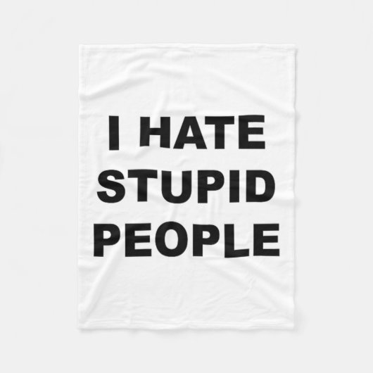 Top die zegt - ik haat domme mensen grappig - fleece deken (Voorkant)