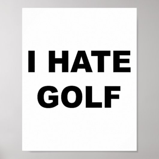 Top die zegt - Ik haat golf grappig cadeau - Golf Poster (Voorkant)