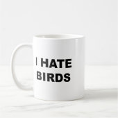 Top die zegt - Ik haat vogels grappig anti vogelen Koffiemok (Links)