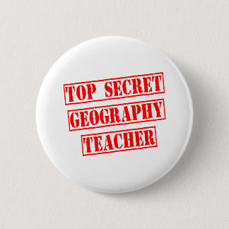 Top Geheime Geografie Leraar Ronde Button 5,7 Cm