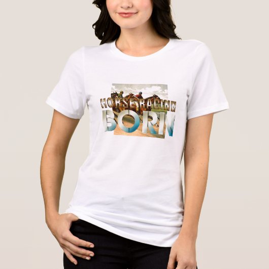 TOP Horse Racing Born Ladies T-Shirts (Voorkant)