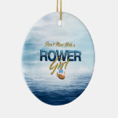 TOP Mess niet met een Rower Girl Keramisch Ornament (Rechts)