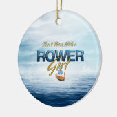TOP Mess niet met een Rower Girl Keramisch Ornament (Links)