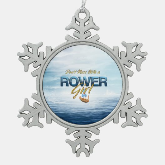 TOP Mess niet met een Rower Girl Tin Sneeuwvlok Ornament (Voorkant)