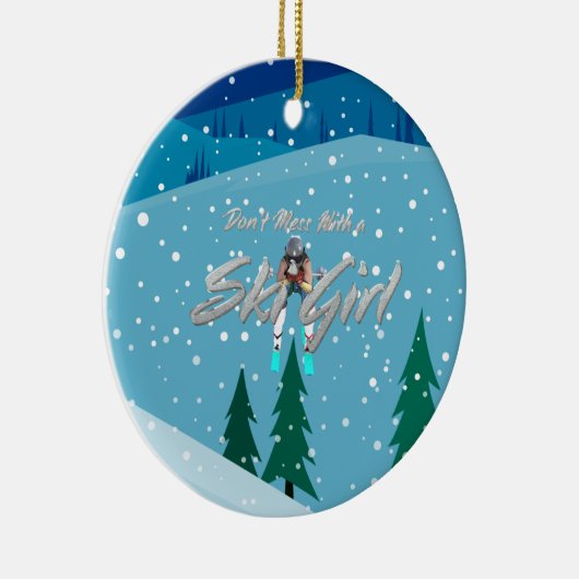 TOP Mess niet met Ski Girl Keramisch Ornament (Rechts)