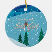 TOP Mess niet met Ski Girl Keramisch Ornament (Voorkant)