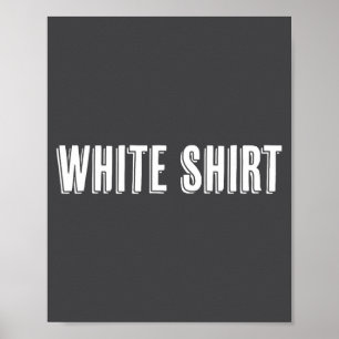 Top Met De Tekst Witte Shirt Grappig En Weir Poster