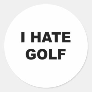 Top Met Opschrift - Ik Haat Golf Grappig Cadeau -  Ronde Sticker