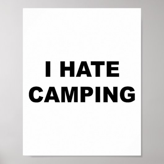 Top met tekst Ik haat kamperen Grappig omdat kampe Poster (Voorkant)