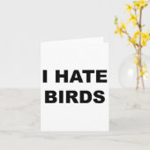 Top met tekst - Ik haat vogels Grappige anti-vogel Kaart (Gele Bloem)